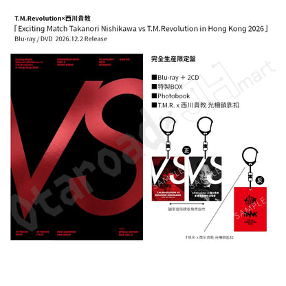 預訂：[日版影碟] T.M.Revolution×西川貴教「Exciting Match Takanori Nishikawa vs T.M.Revolution in Hong Kong 2026」Blu-ray/DVD 連特典
