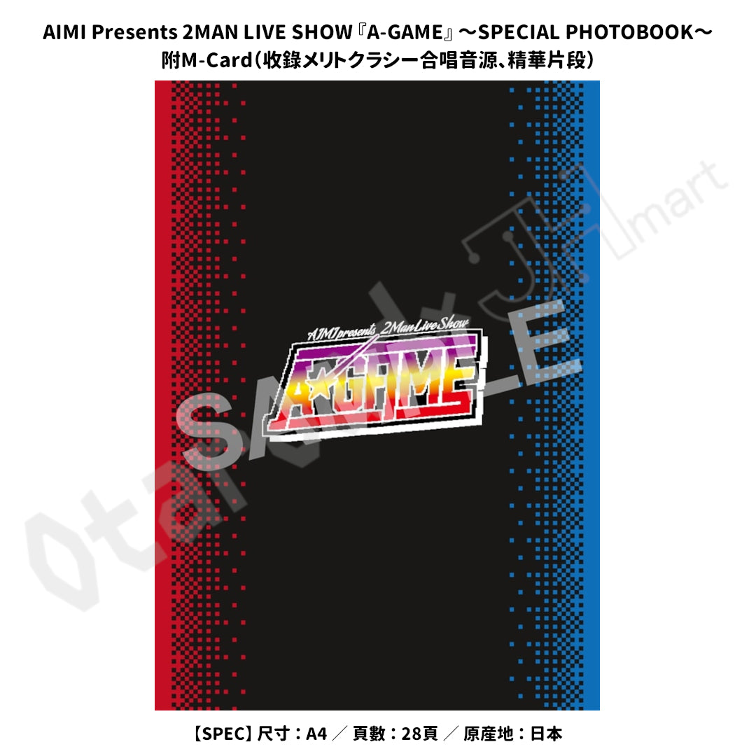 預訂：[日版周邊] AIMI Presents 2MAN LIVE SHOW『A-GAME』～SPECIAL PHOTOBOOK～ 附M-Card（收錄メリトクラシー合唱音源、精華片段）連特典相紙
