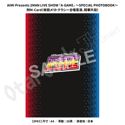 預訂：[日版周邊] AIMI Presents 2MAN LIVE SHOW『A-GAME』～SPECIAL PHOTOBOOK～ 附M-Card（收錄メリトクラシー合唱音源、精華片段）連特典相紙