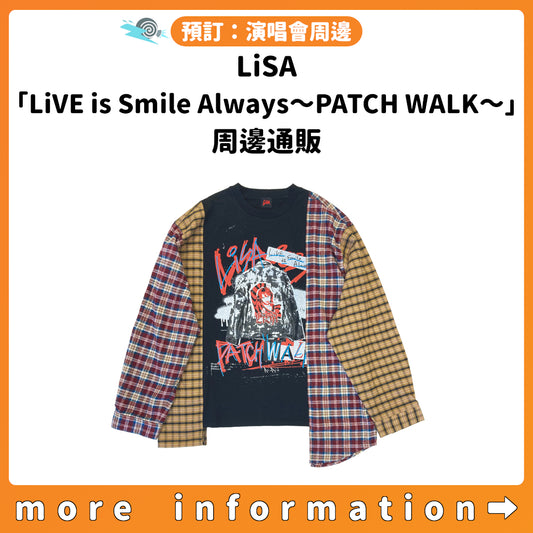 預訂：[演唱會周邊] LiSA「LiVE is Smile Always～PATCH WALK～」周邊通販