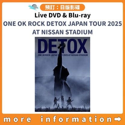 預訂：[日版影碟] Live DVD & Blu-ray「ONE OK ROCK DETOX JAPAN TOUR 2025 AT NISSAN STADIUM」連特典